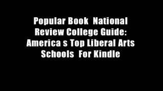 Popular Book  National Review College Guide: America s Top Liberal Arts Schools  For Kindle