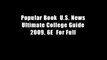 Popular Book  U.S. News Ultimate College Guide 2009, 6E  For Full