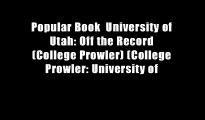 Popular Book  University of Utah: Off the Record (College Prowler) (College Prowler: University of