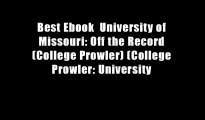 Best Ebook  University of Missouri: Off the Record (College Prowler) (College Prowler: University
