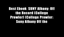 Best Ebook  SUNY Albany: Off the Record (College Prowler) (College Prowler: Suny Albany Off the