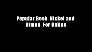 Popular Book  Nickel and Dimed  For Online