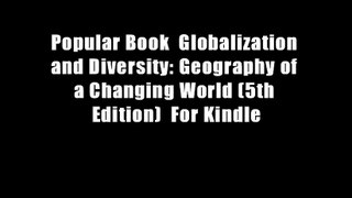 Popular Book  Globalization and Diversity: Geography of a Changing World (5th Edition)  For Kindle