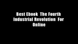 Best Ebook  The Fourth Industrial Revolution  For Online