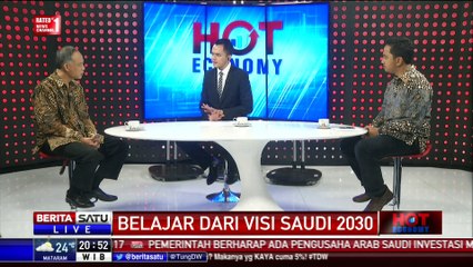 Hot Economy: Belajar dari Visi Saudi 2030 #4