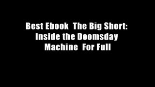 Best Ebook  The Big Short: Inside the Doomsday Machine  For Full