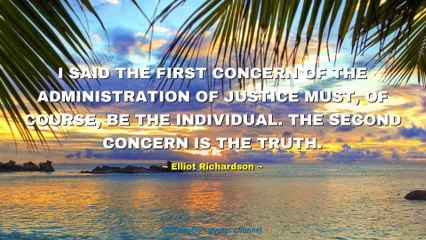 Elliot Richardson Quotes