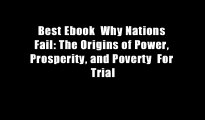 Best Ebook  Why Nations Fail: The Origins of Power, Prosperity, and Poverty  For Trial