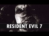 RESIDENT EVIL 7 : On vous dit tout - GAMEPLAY FR