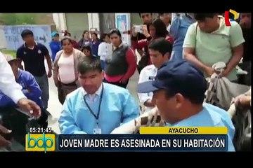 Ayacucho: joven madre es asesinada en su habitación