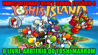Vamos detonar Yoshi's Island PT 4 (
