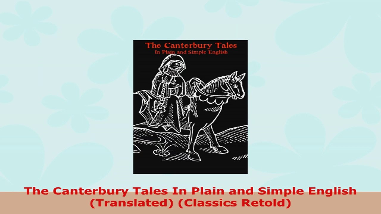 READ ONLINE  The Canterbury Tales In Plain and Simple English Translated Classics Retold