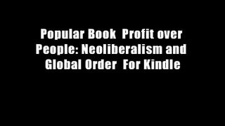 Popular Book  Profit over People: Neoliberalism and Global Order  For Kindle