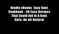 Kindle eBooks  Easy Gout Cookbook - 30 Easy Recipes That Could Aid in A Gout Cure: An all-Natural