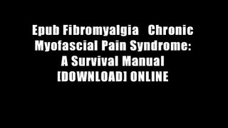 Epub Fibromyalgia   Chronic Myofascial Pain Syndrome: A Survival Manual [DOWNLOAD] ONLINE