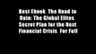 Best Ebook  The Road to Ruin: The Global Elites  Secret Plan for the Next Financial Crisis  For Full
