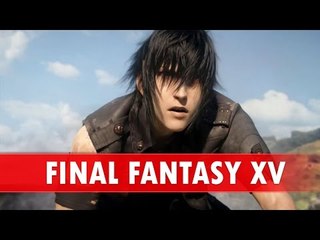 FINAL FANTASY XV : Le sublime trailer Omen enfin dévoilé - PGW 2016
