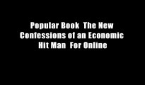 Popular Book  The New Confessions of an Economic Hit Man  For Online