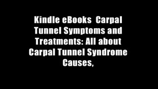 Kindle eBooks  Carpal Tunnel Symptoms and Treatments: All about Carpal Tunnel Syndrome Causes,
