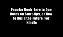 Popular Book  Zero to One Notes on Start-Ups, or How to Build the Future  For Kindle