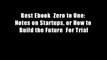 Best Ebook  Zero to One: Notes on Startups, or How to Build the Future  For Trial