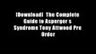 [Download]  The Complete Guide to Asperger s Syndrome Tony Attwood Pre Order