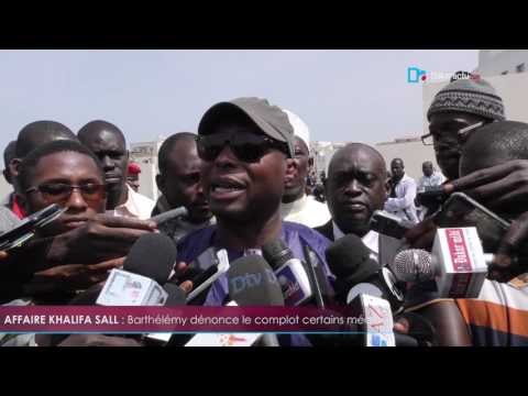 Affaire Khalifa Sall Barthelemy Dias dénonce le complot de certains médias