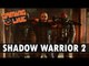 Shadow Warrior 2 : Guns, gangsters & monstres - GAMEPLAY FR