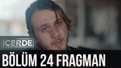 İçerde 24. Bölüm Fragman