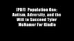 [PDF]  Population One: Autism, Adversity, and the Will to Succeed Tyler McNamer For Kindle