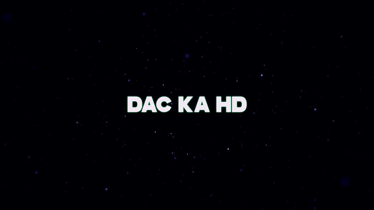 intro Dac Ka HD