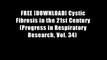 FREE [DOWNLOAD] Cystic Fibrosis in the 21st Century (Progress in Respiratory Research, Vol. 34)