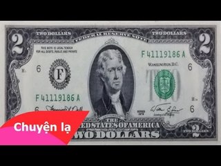 Chuyện lạ Việt Nam - Những "bí ẩn" về tờ tiền 2 USD