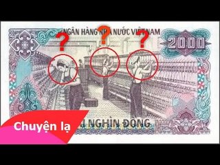 Chuyện lạ Việt Nam - Bí ẩn về 3 cô gái trong tờ tiền 2000 đồng