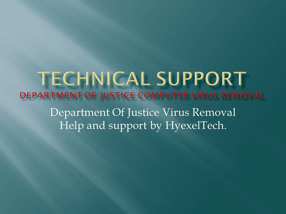 Department of justice computer virus removal help and support