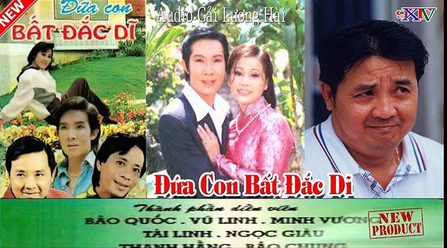 Đứa Con Bất Đắc Dĩ , Vũ Linh , Tài Linh ,Minh Vương ,Ngọc Giàu , Thanh Hằng,Bảo Quốc , Bảo Chung