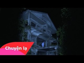 Chuyện lạ Việt Nam - Ngôi nhà ma ở Đà Lạt