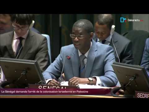 Le Sénégal demande l'arrêt de la colonisation Israelienne en Palestine