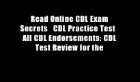 Read Online CDL Exam Secrets   CDL Practice Test   All CDL Endorsements: CDL Test Review for the