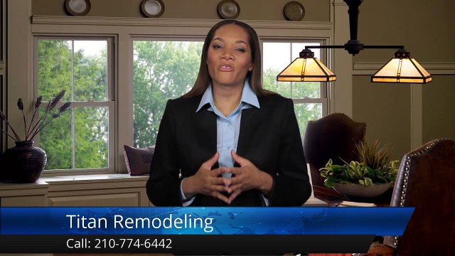 Titan Remodeling San Antonio Outstanding Five Star Review by William B.