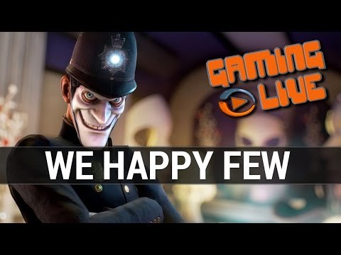 WE HAPPY FEW : Vous reprendrez bien un peu de joie ?