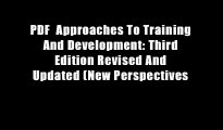PDF  Approaches To Training And Development: Third Edition Revised And Updated (New Perspectives