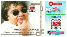 Nilton Lamas - Pare De Brigar Com Ela#Cd Completo