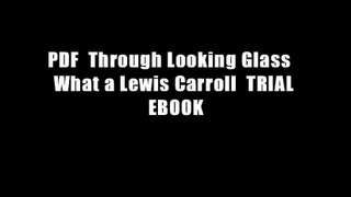 PDF  Through Looking Glass   What a Lewis Carroll  TRIAL EBOOK
