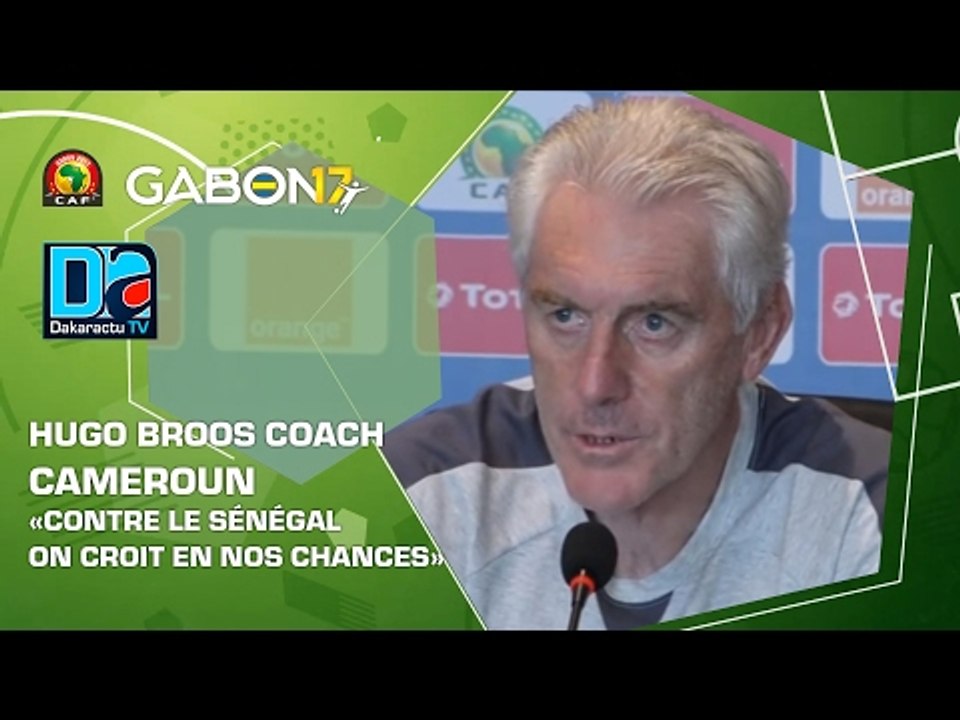 Hugo Broos Coach Cameroun  contre le Sénégal on croit en nos chances