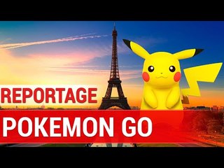 Reportage Pokémon GO : Exploration et découverte au coeur de Paris