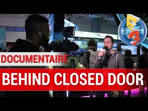 Documentaire : Behind Closed Door - 30 minutes à l'E3 2016