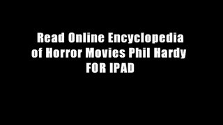 Read Online Encyclopedia of Horror Movies Phil Hardy  FOR IPAD