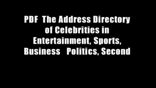 PDF  The Address Directory of Celebrities in Entertainment, Sports, Business   Politics, Second
