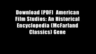 Download [PDF]  American Film Studios: An Historical Encyclopedia (McFarland Classics) Gene